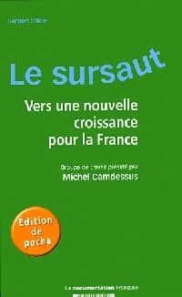 Le sursaut. Vers une nouvelle croissance pour la France - Michel Camdessus