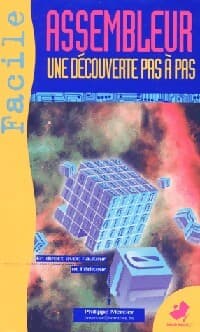 L'indispensable pour l'assembleur, théorie, pratique et exercices - Bernard Fabrot